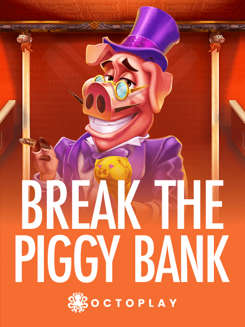Break the Piggy Bank