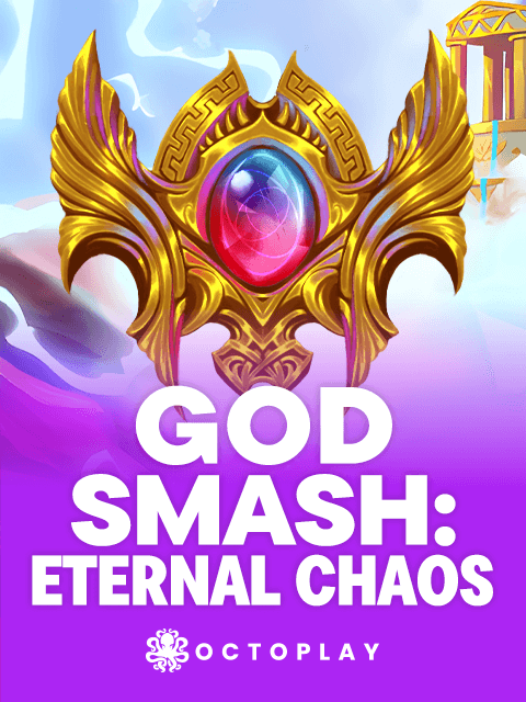 God Smash: Eternal Chaos