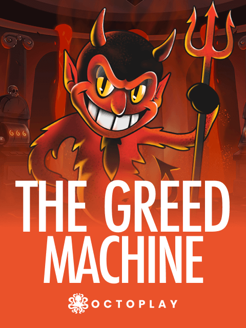 The Greed Machine
