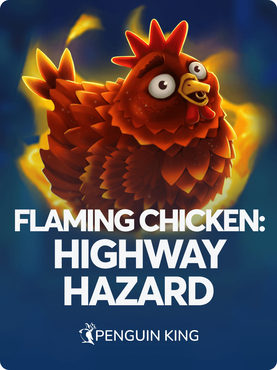 Flaming Chicken: Highway Hazard
