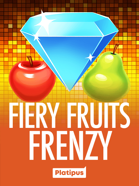 Fiery Fruits Frenzy