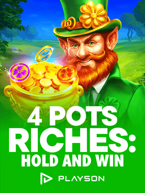 4 Pots Riches: Hold and Win