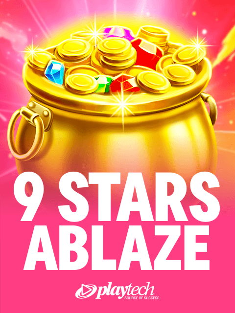 9 Stars Ablaze