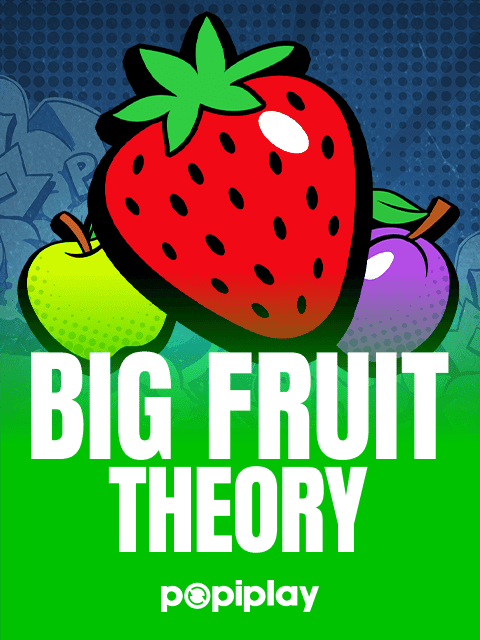 Big Fruit Theory