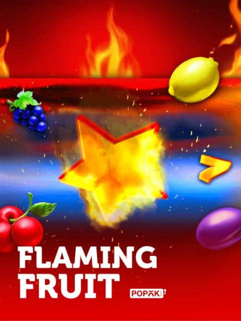 Flaming Fruit