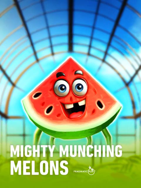 Mighty Munching Melons