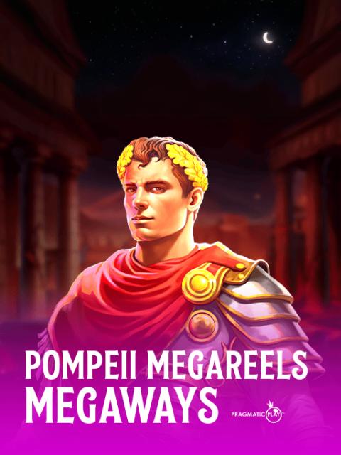 Pompeii Megareels Megaways
