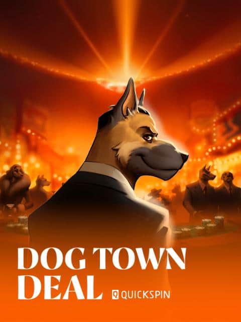 Dog Town Deal
