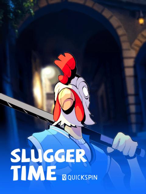 Slugger Time