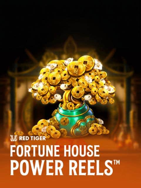 Fortune House Power Reels