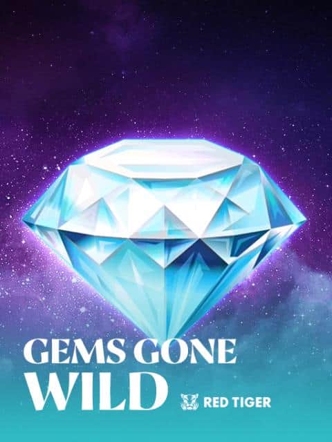 Gems Gone Wild