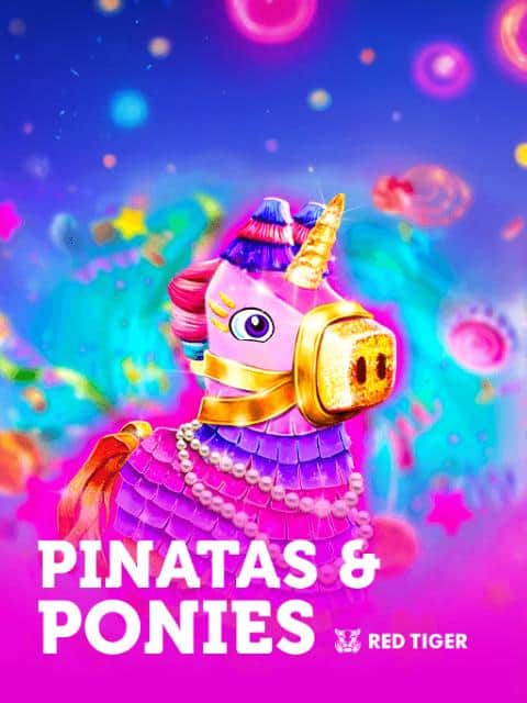 Pinatas and Ponies