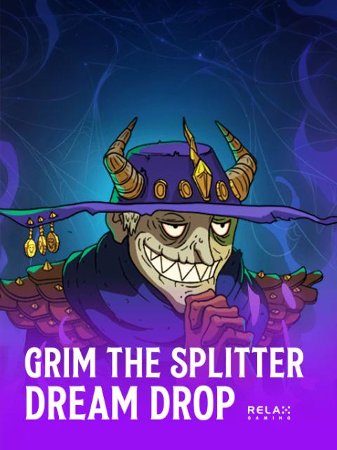 Grim The Splitter Dream Drop
