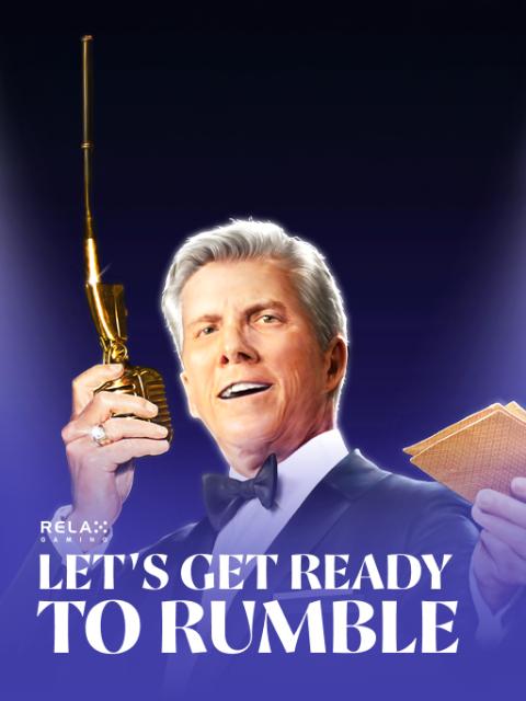 Let's Get Ready To Rumble