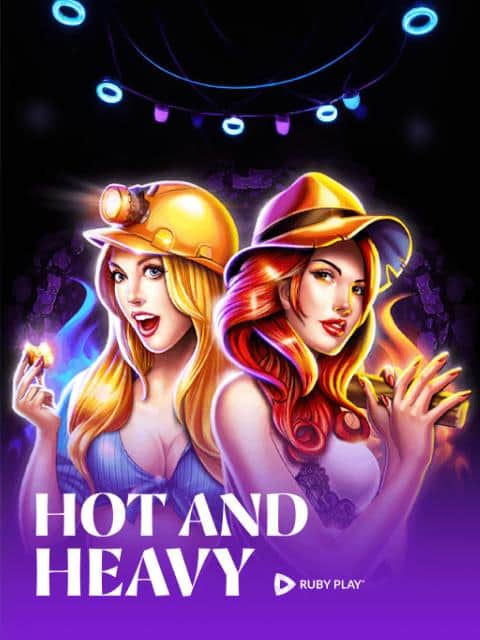Hot & Heavy