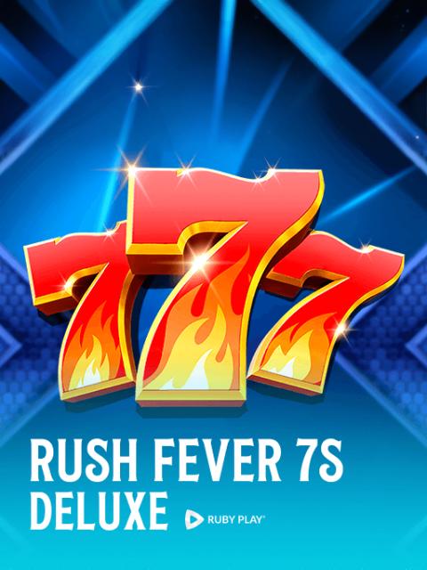 Rush Fever 7s Deluxe