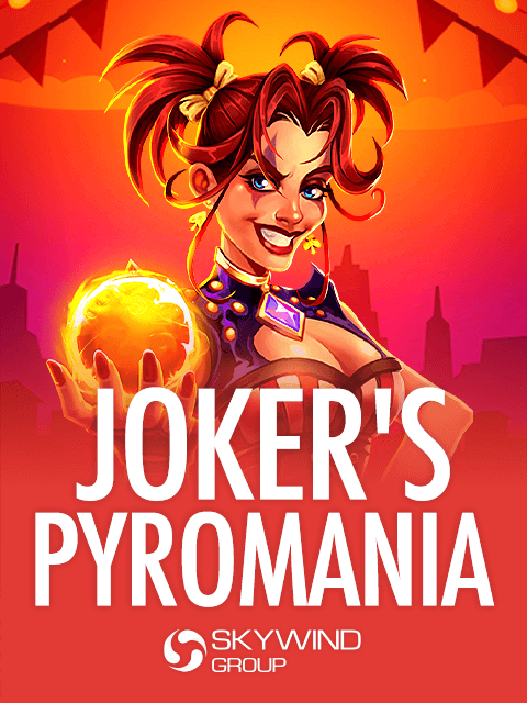 Joker's Pyromania