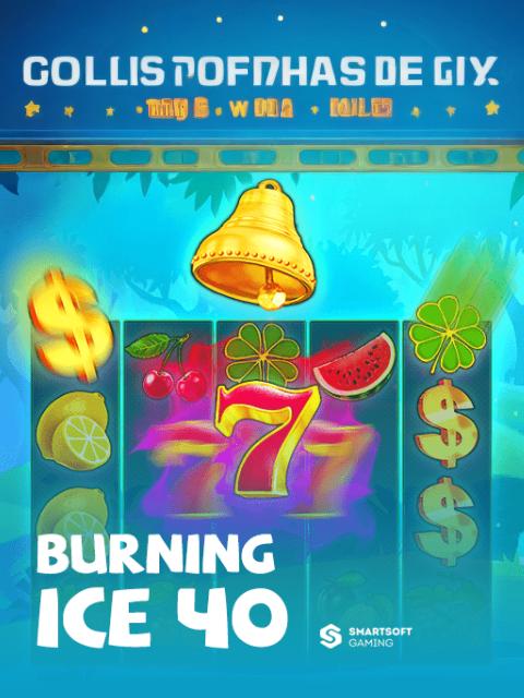 Burning Ice 40