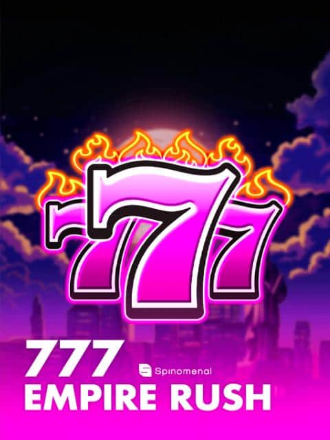 777 - Empire Rush