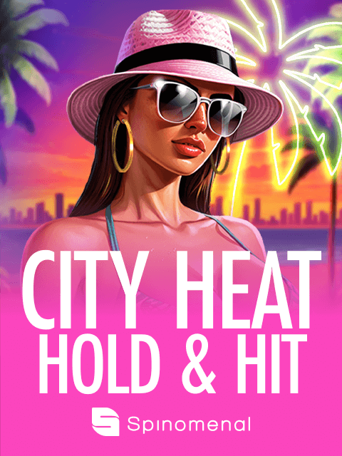 City Heat - Hold & Hit