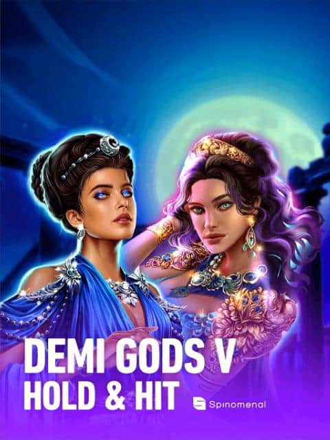 Demi Gods V - Hold & Hit