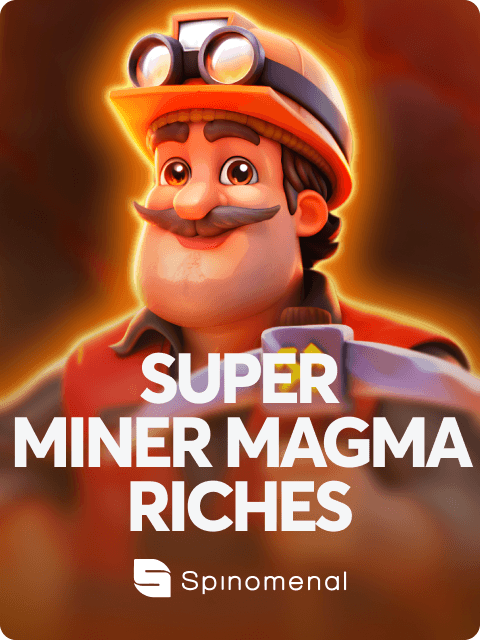 Super Miner - Magma Riches