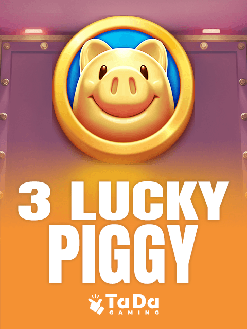 3 LUCKY PIGGY