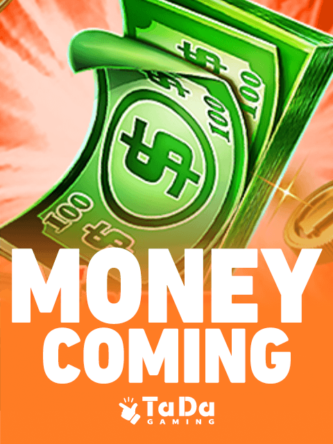 Money Coming