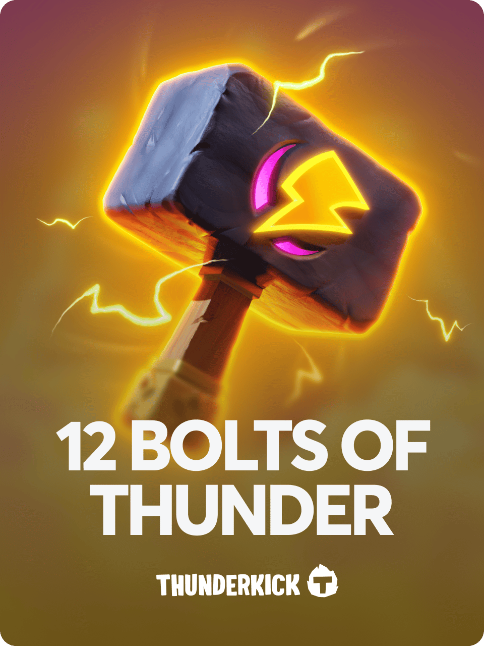 12 Bolts of Thunder