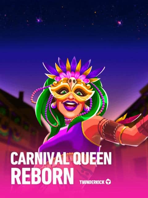 Carnival Queen - Reborn