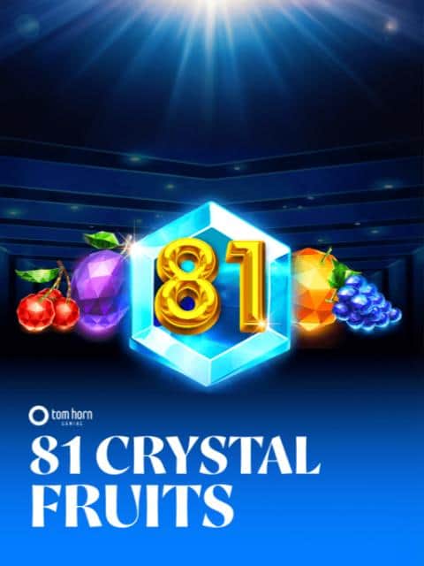 81 Crystal Fruits