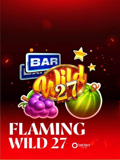 Flaming Wild 27