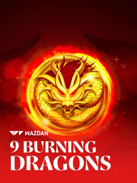 9 Burning Dragons