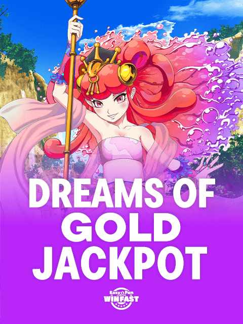 DREAMS OF GOLD JACKPOT
