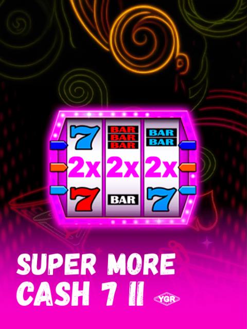 Super More Cash 7 II